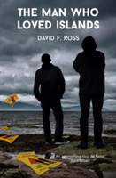 Man Who Loved Islands | David F. Ross