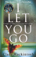I Let You Go | Clare Mackintosh