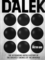 Doctor Who: Dalek | George Mann, Justin Richards, Cavan Scott
