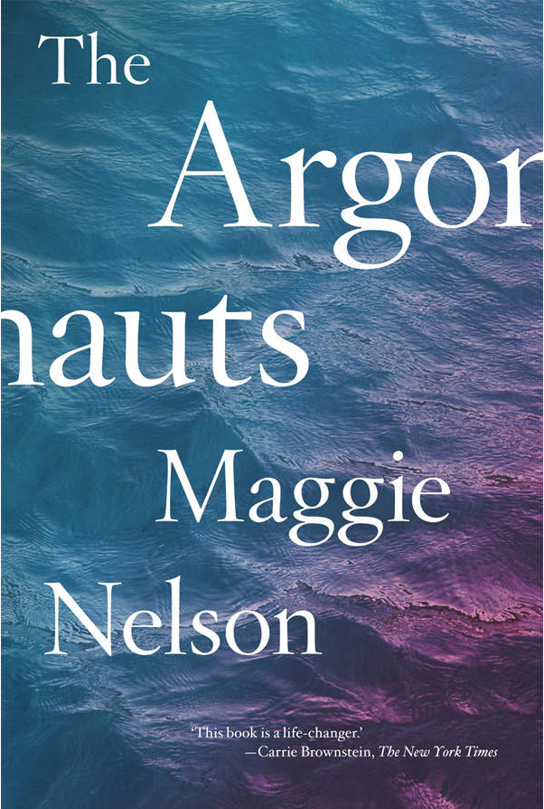 The Argonauts | Maggie Nelson