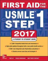 First Aid for the USMLE Step 1 2017 | Tao Le, Vikas Bhushan, Matthew Sochat, Yash Chavda