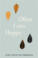 Often I Am Happy | Jens Christian Grondahl