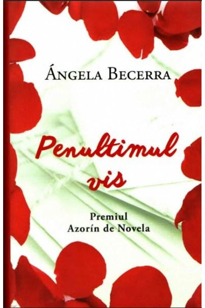 Penultimul vis | Angela Becerra