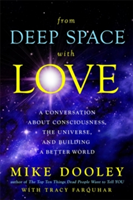 From Deep Space with Love | Mike Dooley, Tracy Farquhar