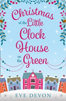 Christmas at the Little Clock House on the Green | Eve Devon