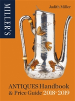 Miller\'s Antiques Handbook & Price Guide 2018-2019 | Judith Miller