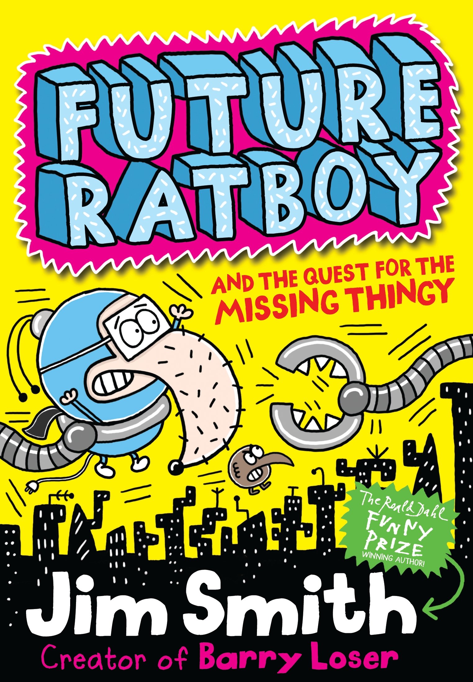 Future Ratboy and the Quest for the Missing Thingy | Jim Smith