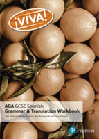 Viva! AQA GCSE Spanish Grammar and Translation Workbook | Tracy Traynor, Ian Kendrick, John Halksworth, Ben Konopinski