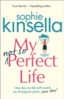 My Not So Perfect Life | Sophie Kinsella