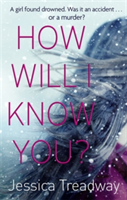 How Will I Know You? | Jessica Treadway