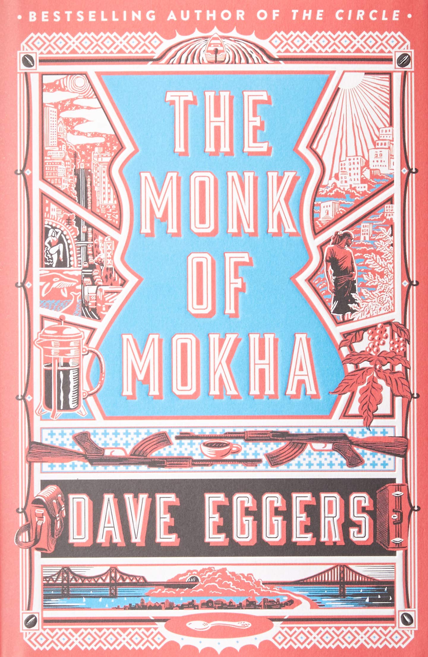 The Monk of Mokha | Dave Eggers