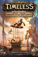 Diego and the Rangers of the Vastlantic | Armand Baltazar
