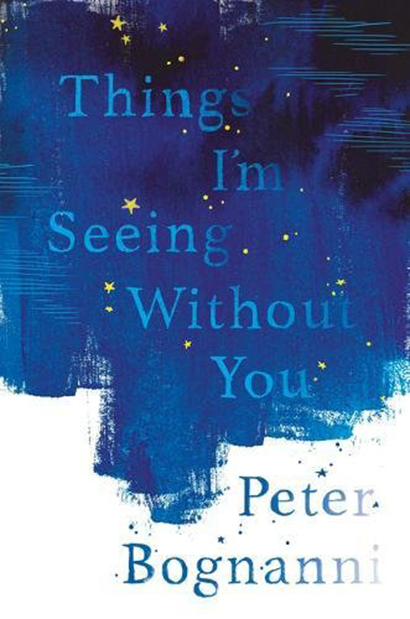 Things I'm Seeing Without You | Peter Bognanni