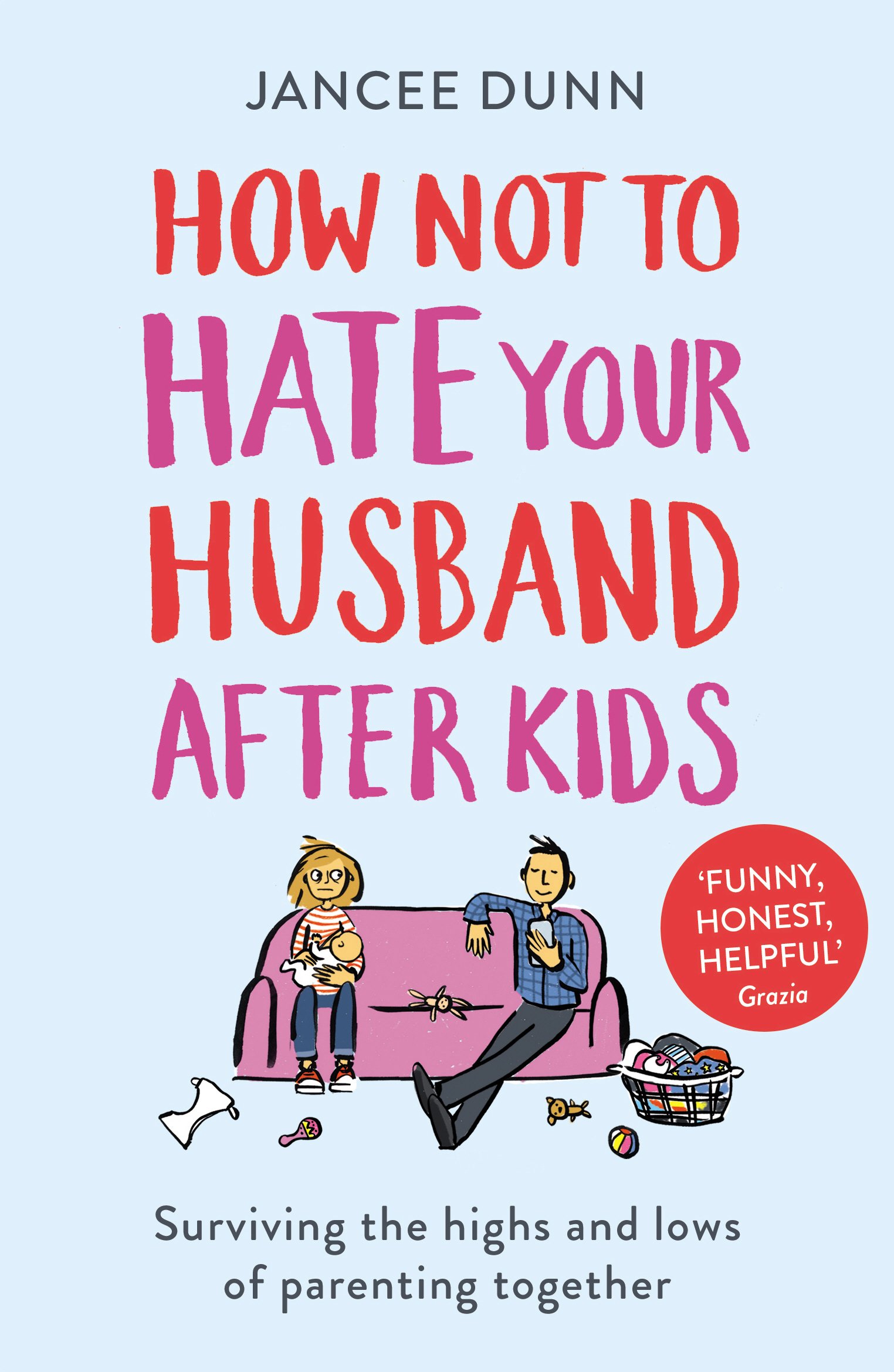 How Not to Hate Your Husband After Kids | Jancee Dunn