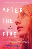 After The Fire: A Zoella Book Club 2017 novel | Will Hill
