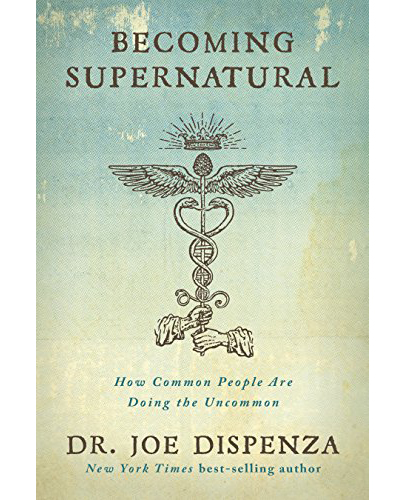 Becoming Supernatural | Francesco Dispenza