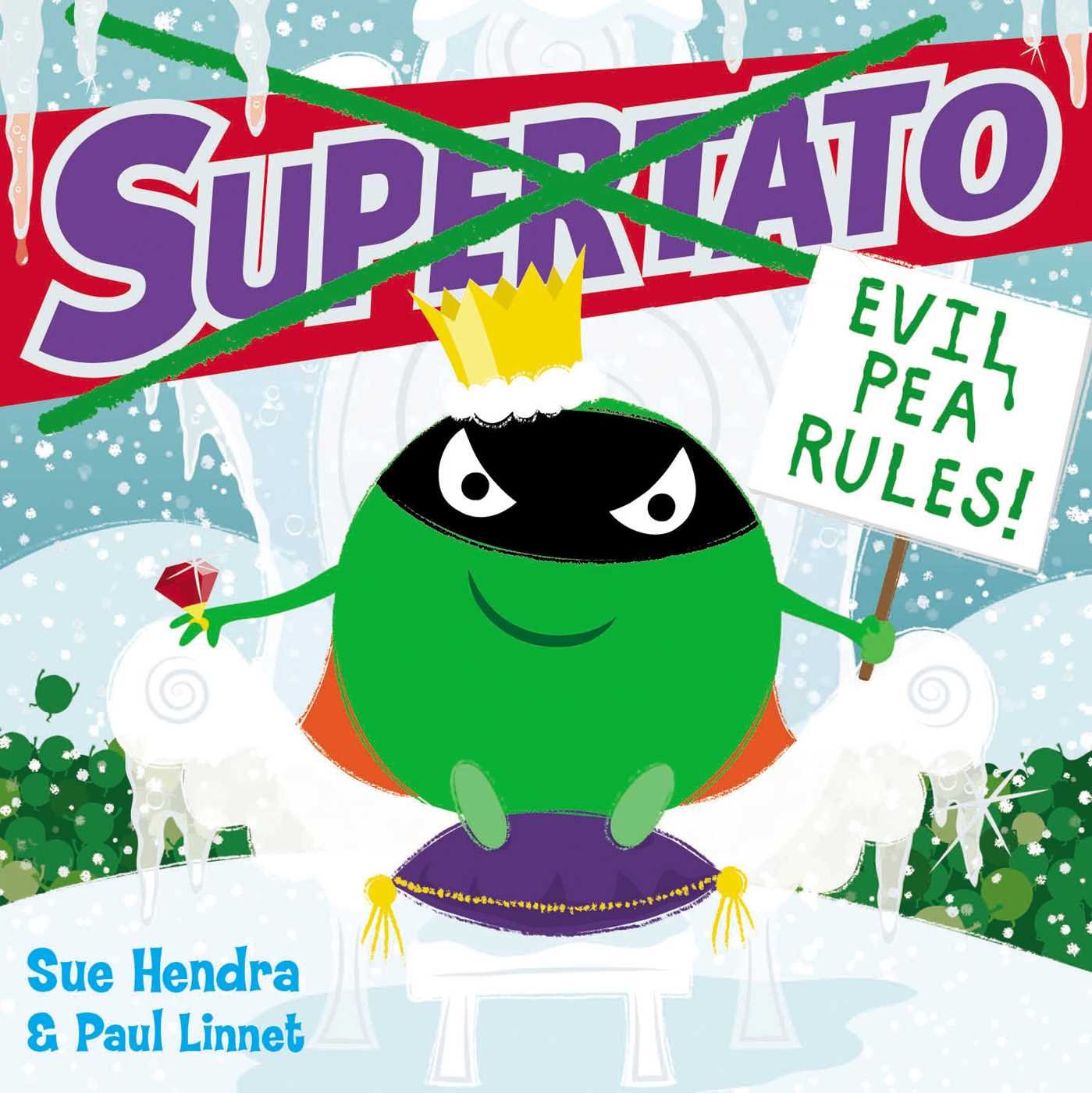 Supertato: Evil Pea Rules | Sue Hendra