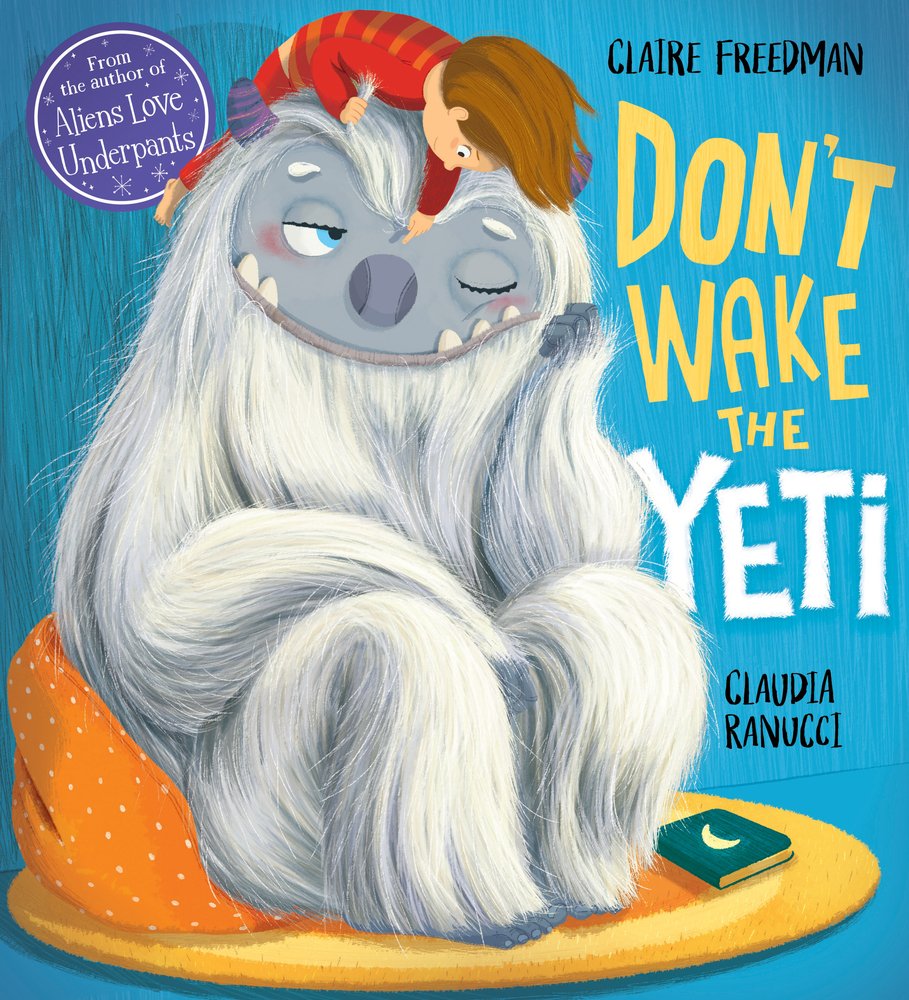 Don\'t Wake the Yeti! | Claire Freedman