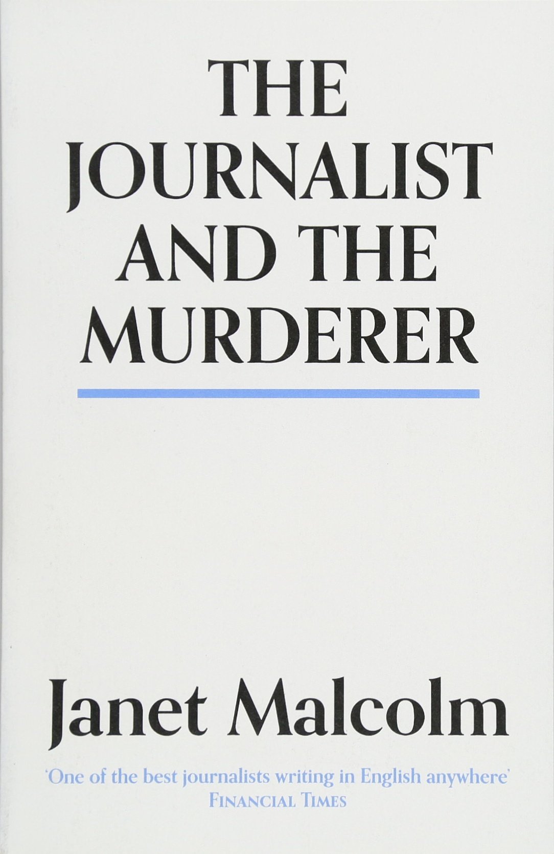 The Journalist And The Murderer | Janet Malcolm