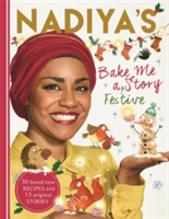 Nadiya\'s Bake Me a Festive Story | Nadiya Hussain