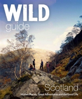 Wild Guide Scotland | Kimberley Grant, David Cooper, Richard Gaston