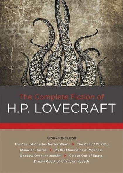 The Complete Fiction of H. P. Lovecraft | H. P. Lovecraft