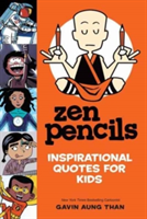 Zen Pencils--Inspirational Quotes for Kids | Gavin Aung Than
