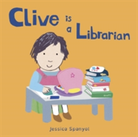 Clive is a Librarian | Jessica Spanyol