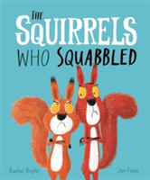 The Squirrels Who Squabbled | Rachel Bright