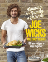 Cooking for Family and Friends | Joe Wicks