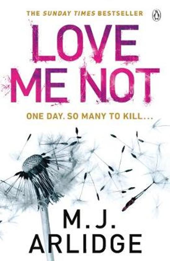 Love Me Not | M. J. Arlidge