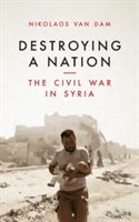 Destroying a Nation | Nikolaos Van Dam