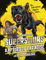 Supersaurs 1: Raptors of Paradise | Supersaurs Limited