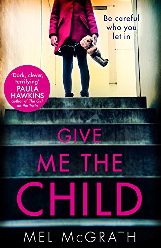 Give Me the Child | Melanie McGrath