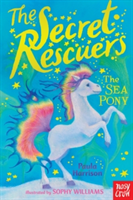 The Secret Rescuers: The Sea Pony | Paula Harrison