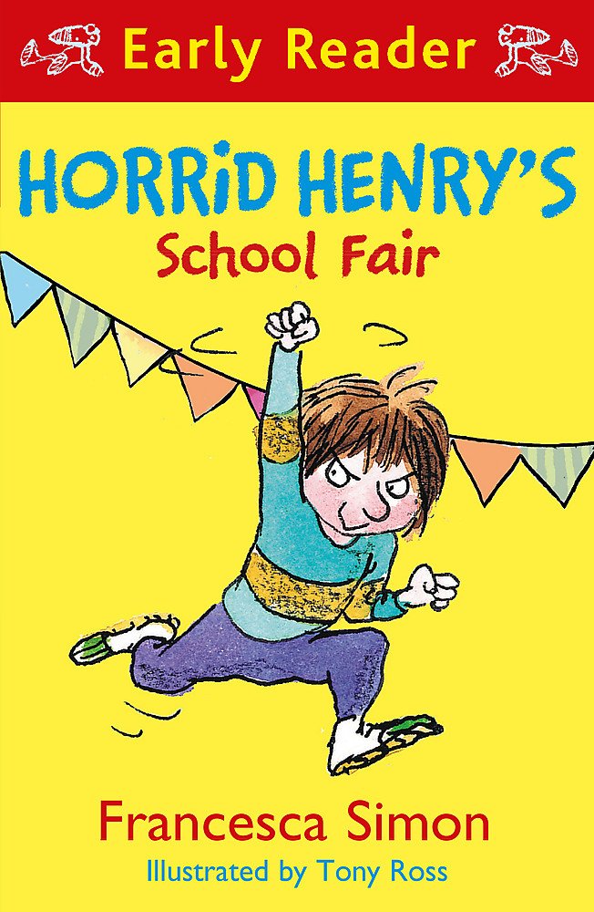 Horrid Henry Early Reader: Horrid Henry\'s School Fair | Francesca Simon