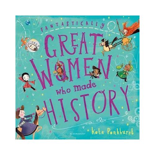 Fantastically Great Women Who Made History | Kate Pankhurst