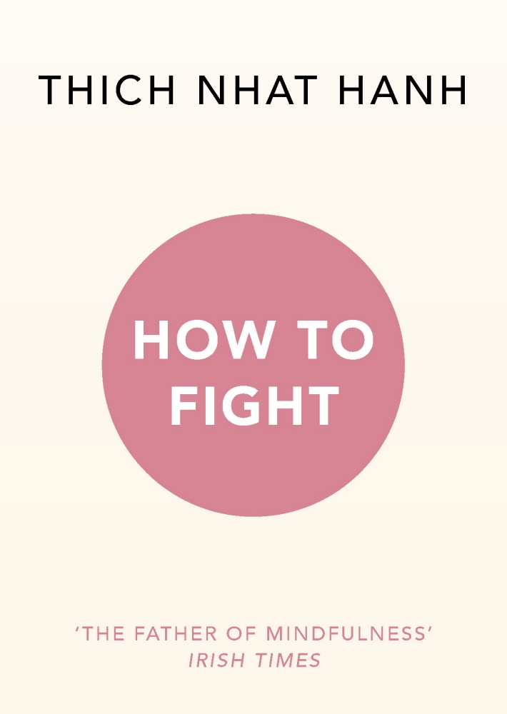 How To Fight | Thich Nhat Hanh