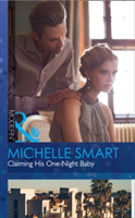 Claiming His One-Night Baby | Michelle Smart