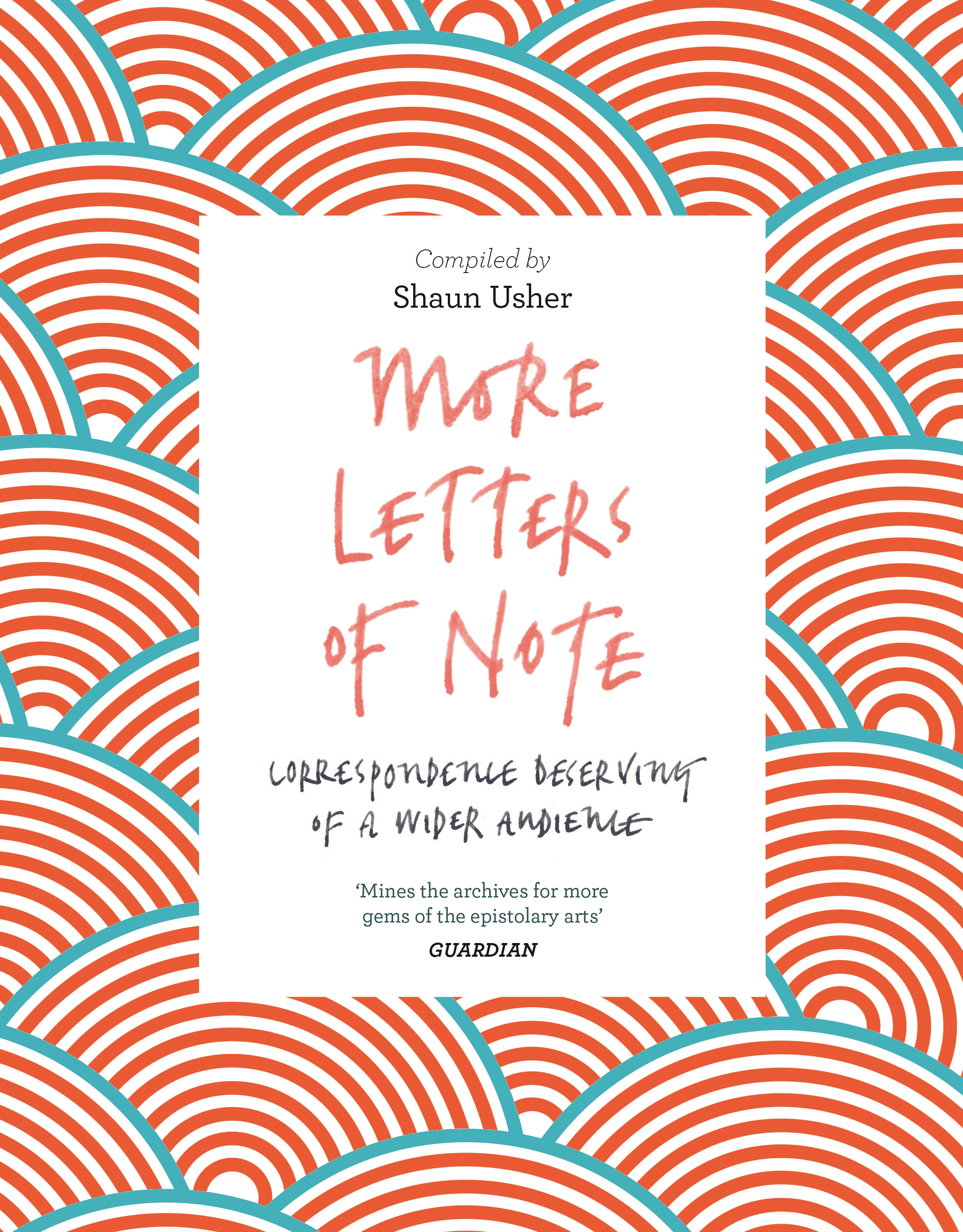 More Letters of Note | Shaun Usher
