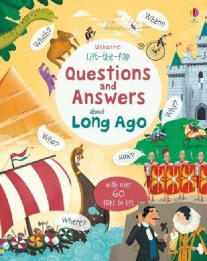 Lift-the-flap questions and answers about long ago | Katie Daynes image14