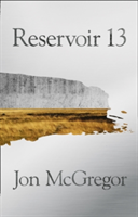 Reservoir 13 | Jon McGregor