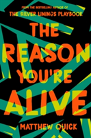 The Reason You're Alive | Matthew Quick