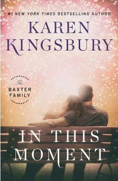 In This Moment | KAREN KINGSBURY