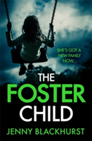 The Foster Child: \'a sleep-with-the-lights-on thriller\' | Jenny Blackhurst