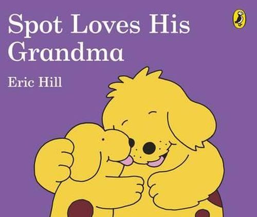 Spot Loves His Grandma | Eric Hill