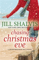 Chasing Christmas Eve: Heartbreaker Bay Book 4 | Jill (Author) Shalvis
