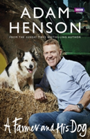 A Farmer and His Dog | Adam Henson