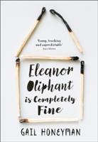 Eleanor Oliphant is Completely Fine | Gail Honeyman