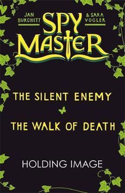 Spy Master: Silent Enemy and The Walk of Death | Jan Burchett, Sara Vogler